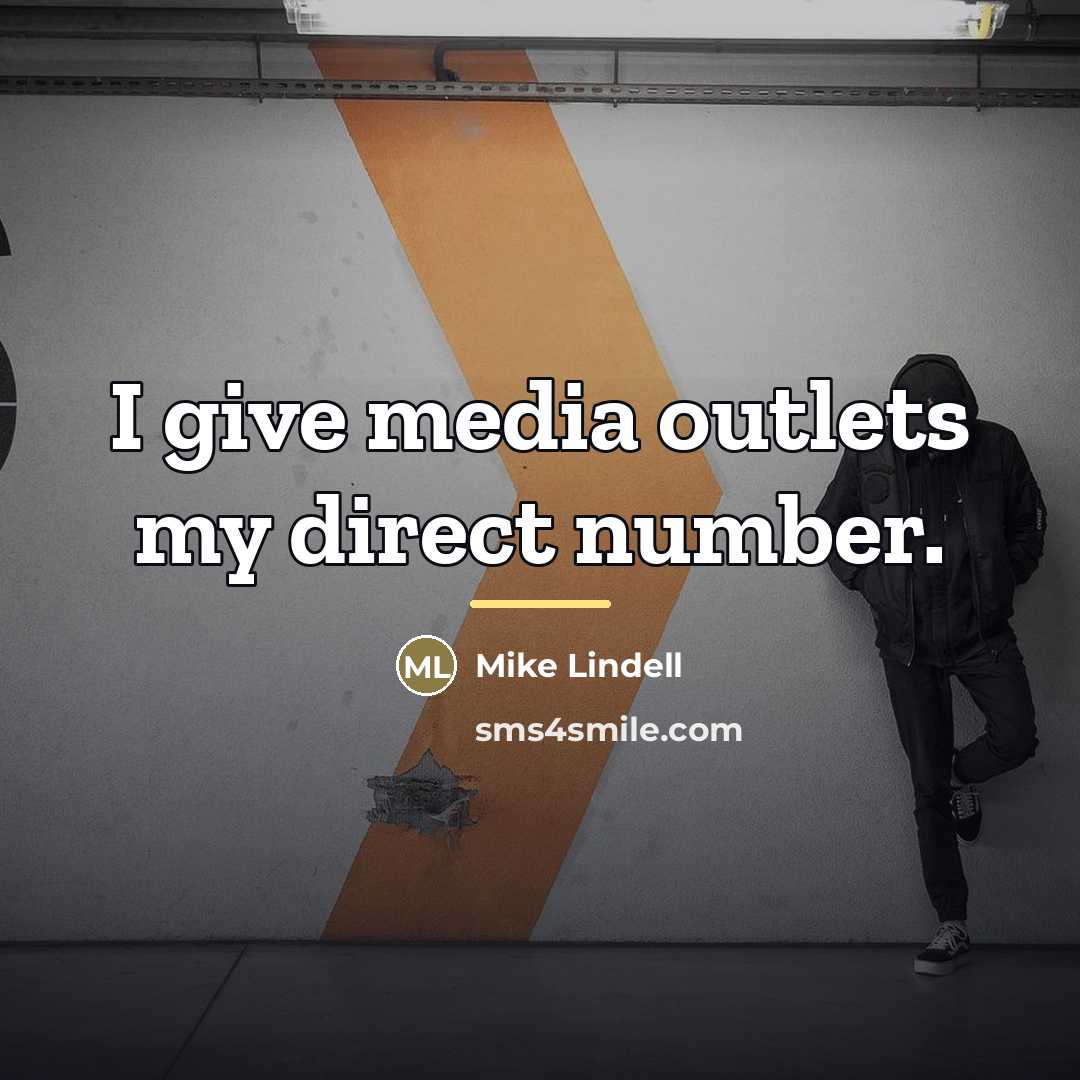 “I give media outlets my direct number.…” quote by Mike Lindell
