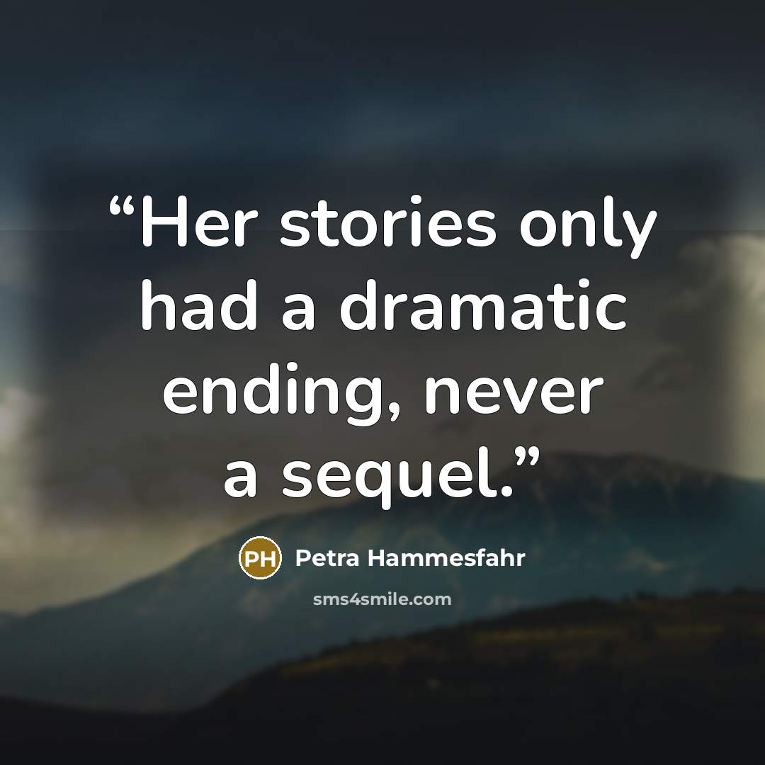 “Her stories only had a dramatic ending, never a sequel.” quote by Petra Hammesfahr
