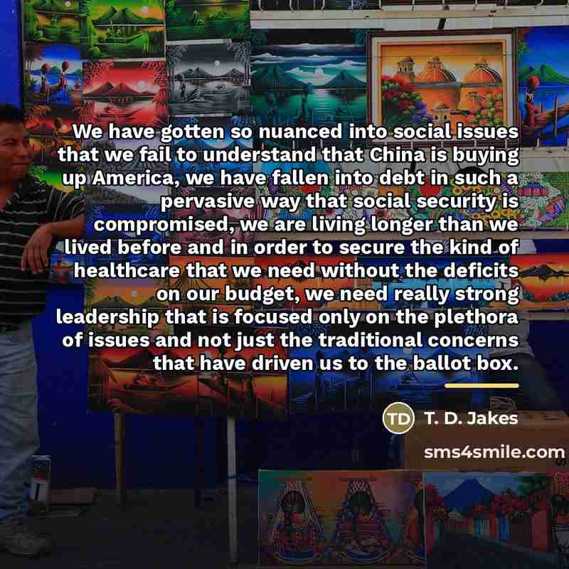 “We have gotten so nuanced into social issues that we…” quote by T. D. Jakes