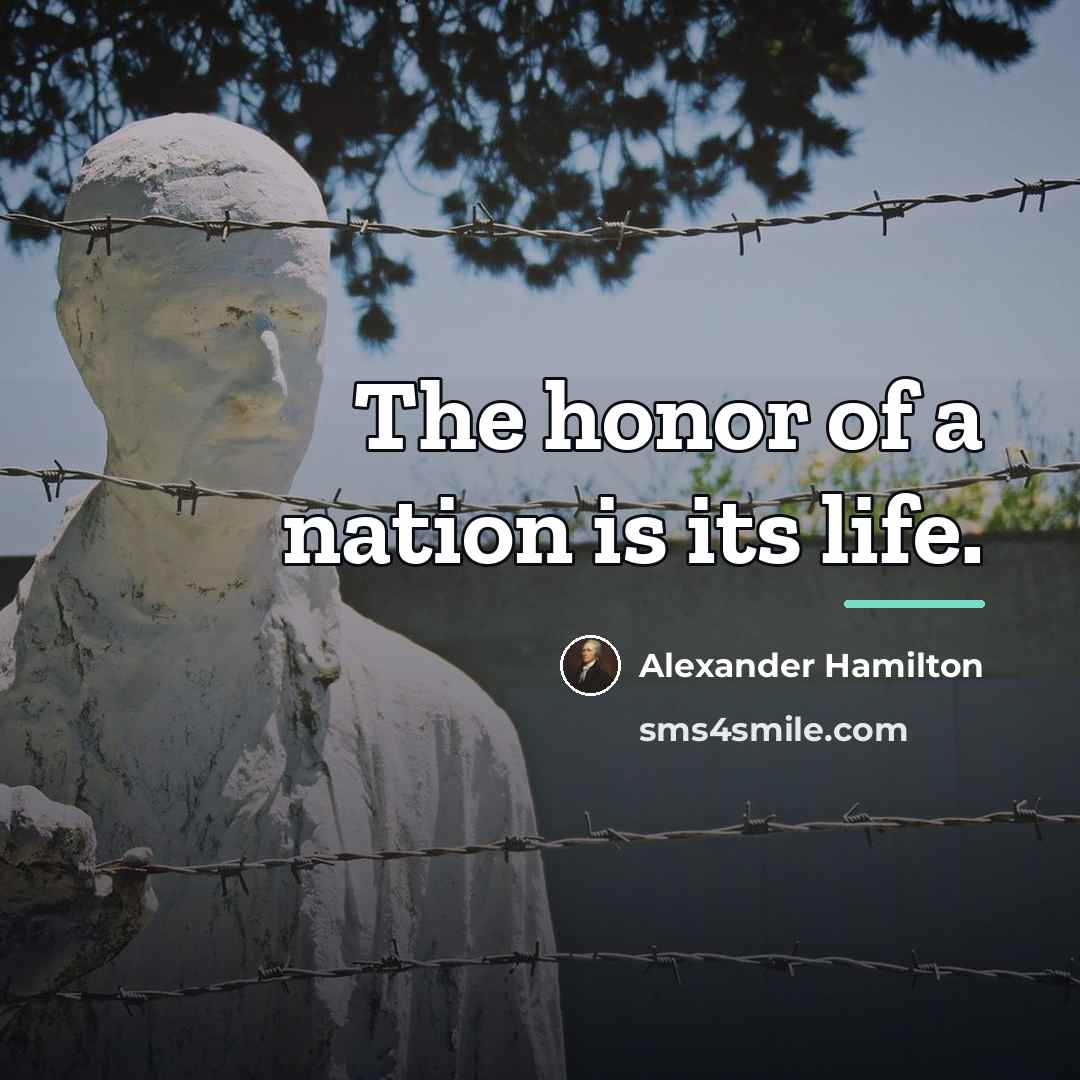 “The honor of a nation is its life.…” quote by Alexander Hamilton