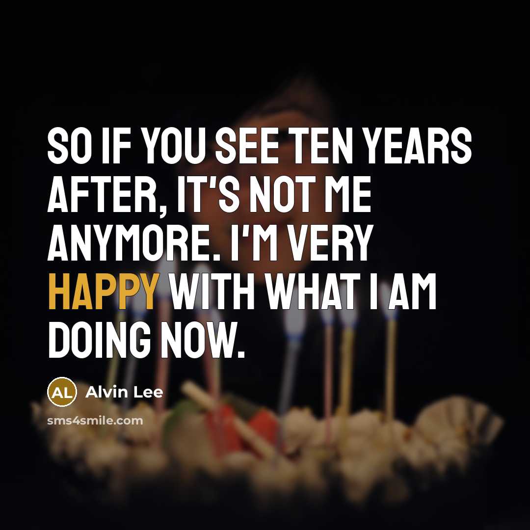 “So if you see Ten Years After, it's not me…” quote by Alvin Lee