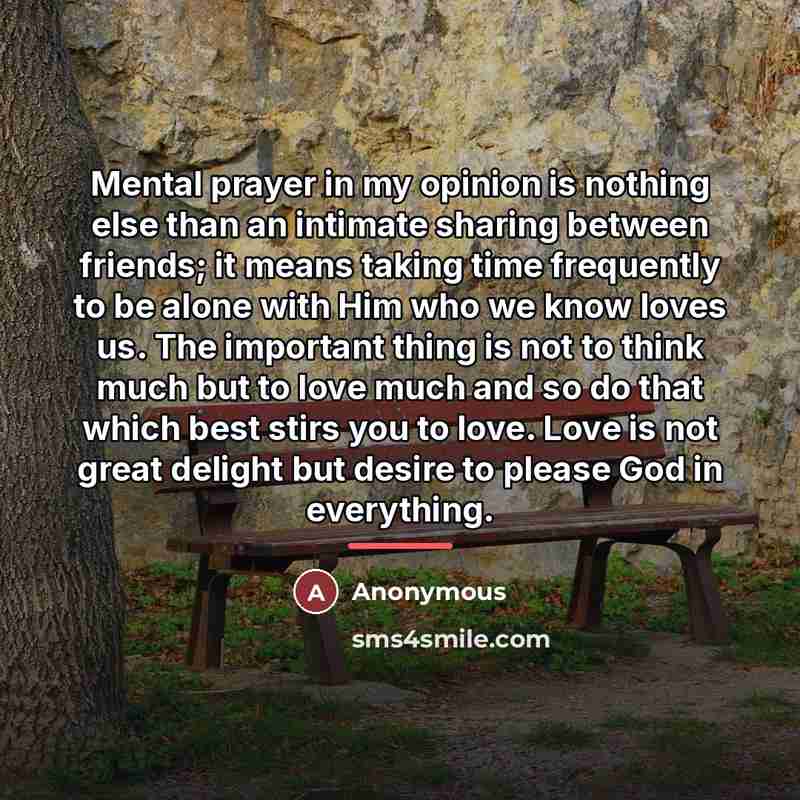 “Mental prayer in my opinion is nothing else than an…” quote by Anonymous