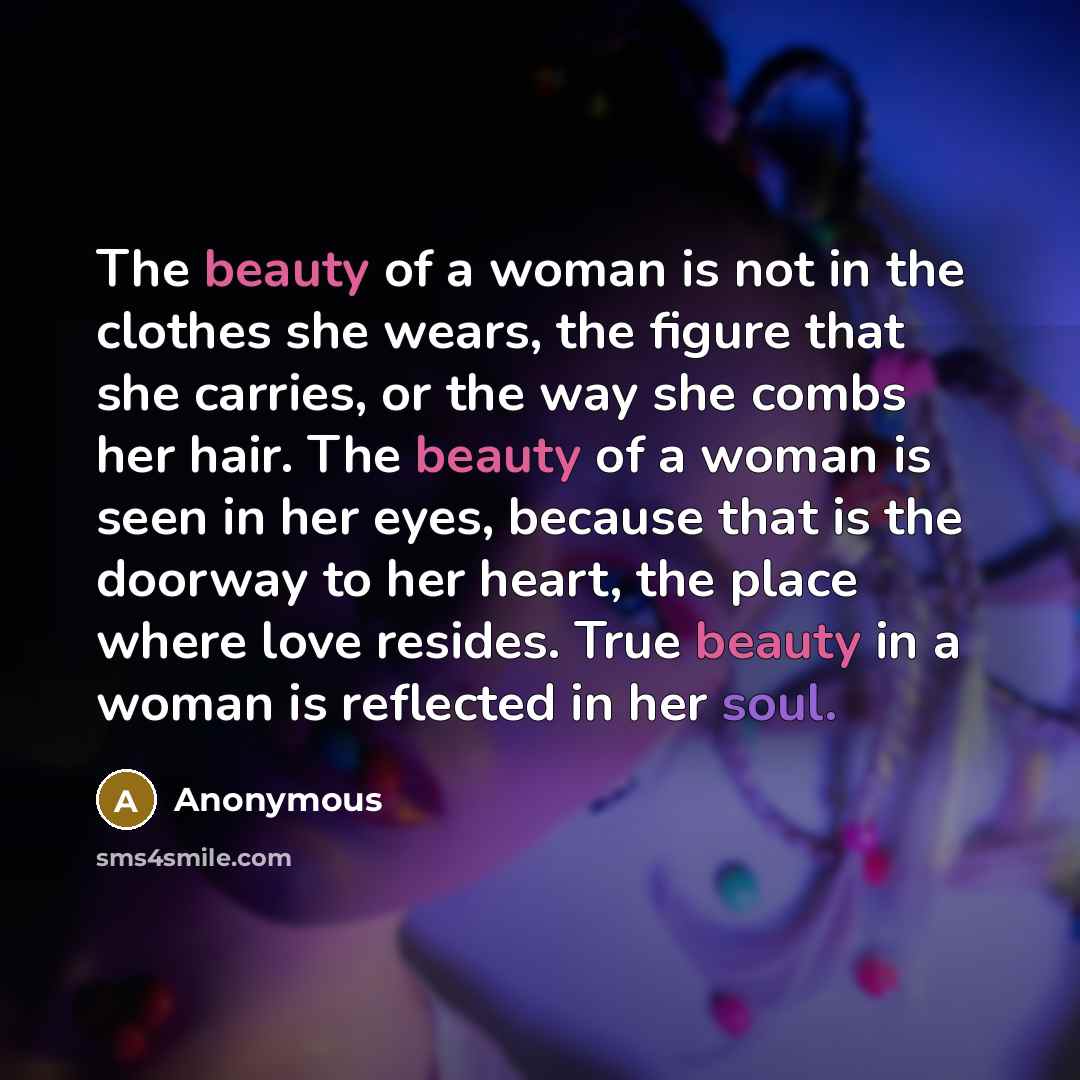 “The beauty of a woman is not in the clothes…” quote by Anonymous