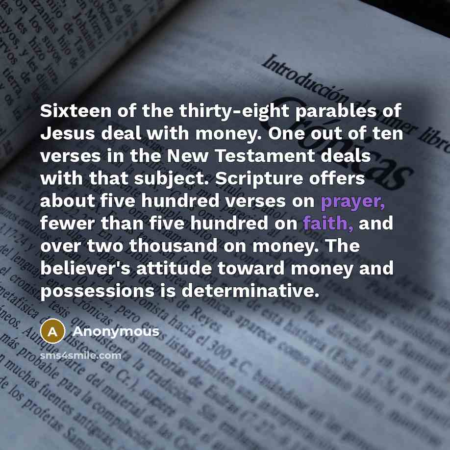“Sixteen of the thirty-eight parables of Jesus deal with money.…” quote by Anonymous