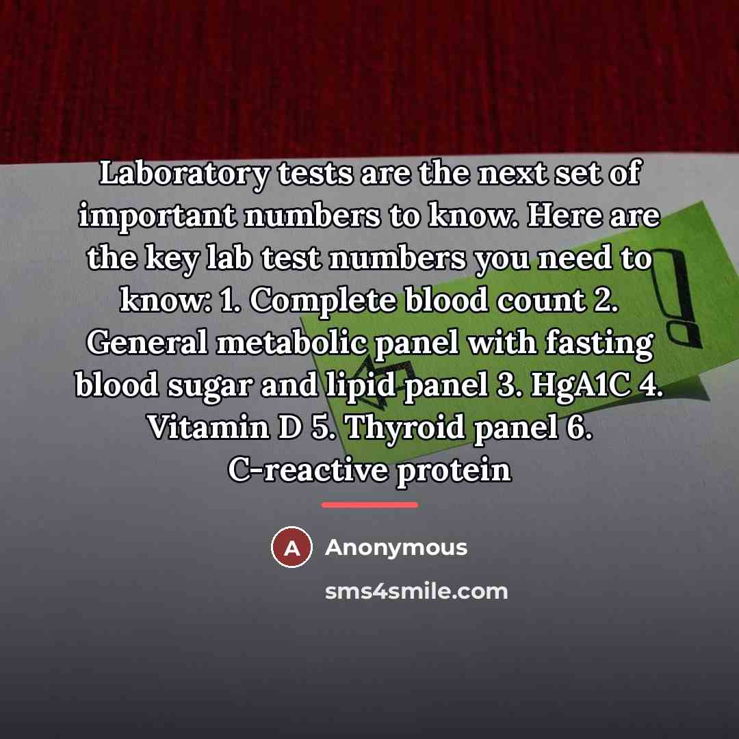 “Laboratory tests are the next set of important numbers to…” quote by Anonymous