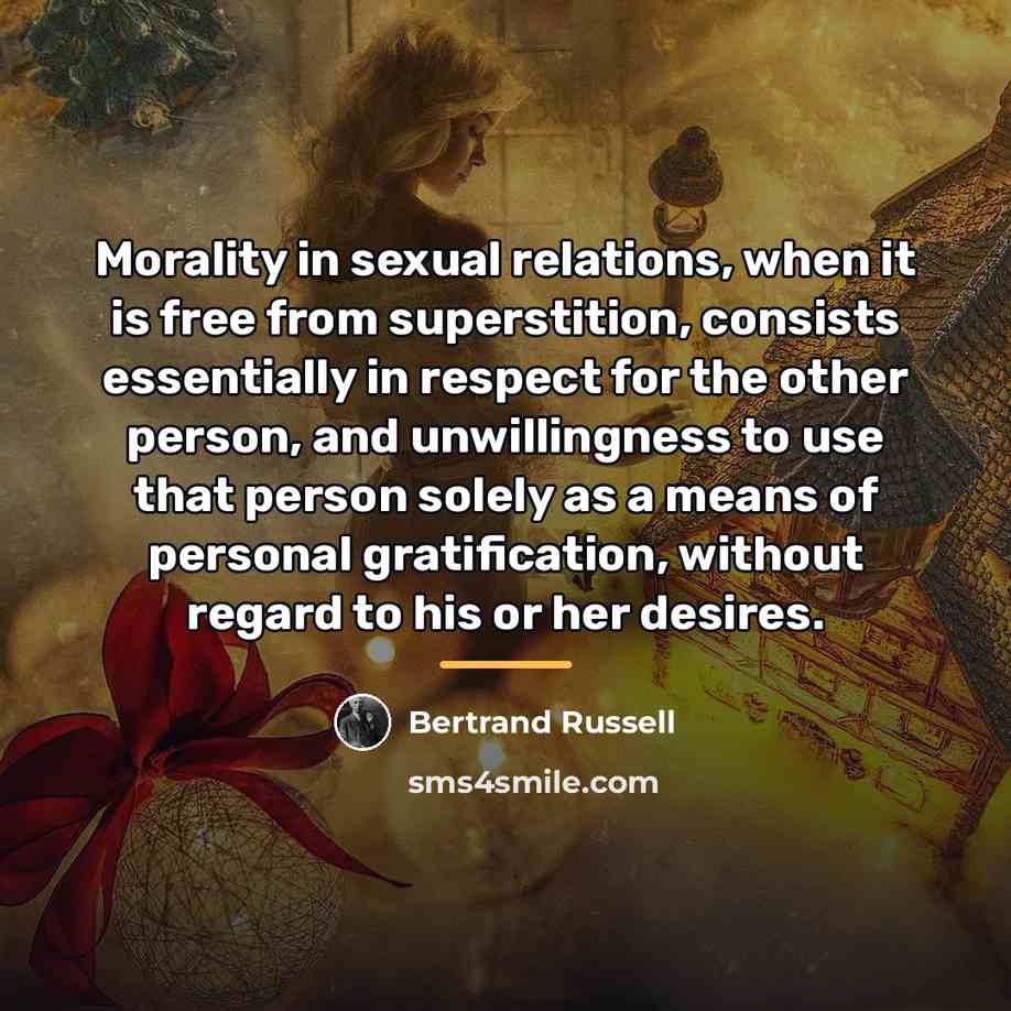 “Morality in sexual relations, when it is free from superstition,…” quote by Bertrand Russell