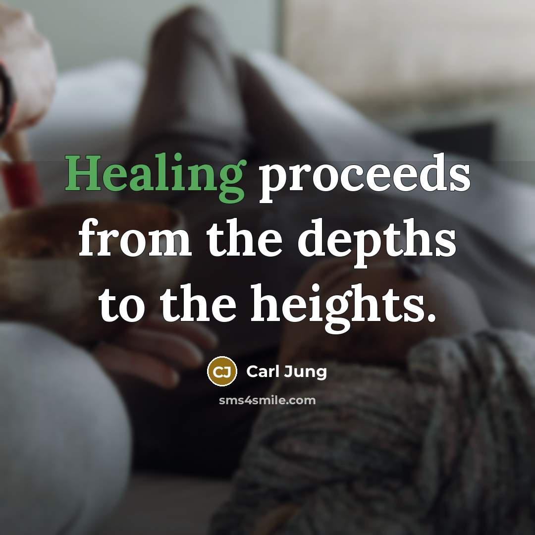 “Healing proceeds from the depths to the heights.…” quote by Carl Jung