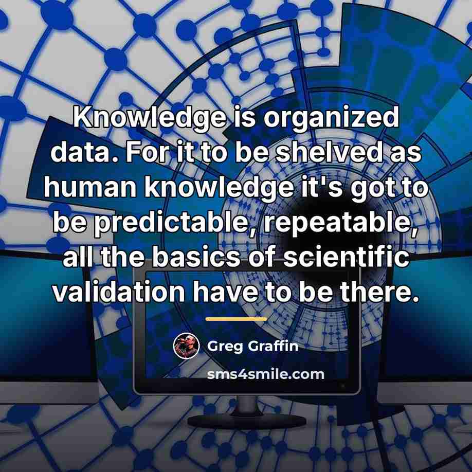 “Knowledge is organized data. For it to be shelved as…” quote by Greg Graffin
