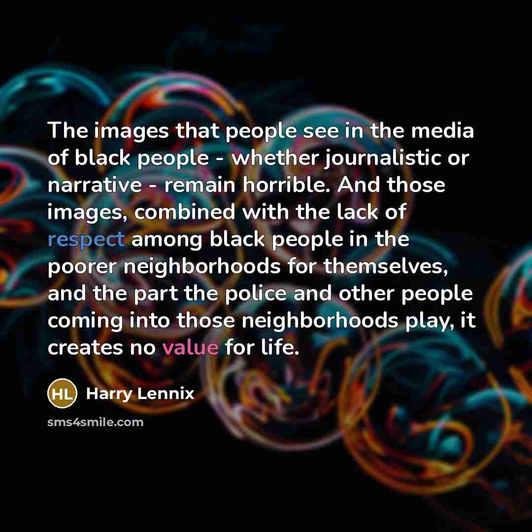 “The images that people see in the media of black…” quote by Harry Lennix