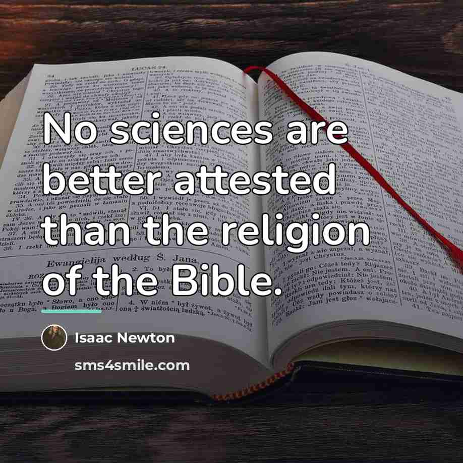 “No sciences are better attested than the religion of the…” quote by Isaac Newton
