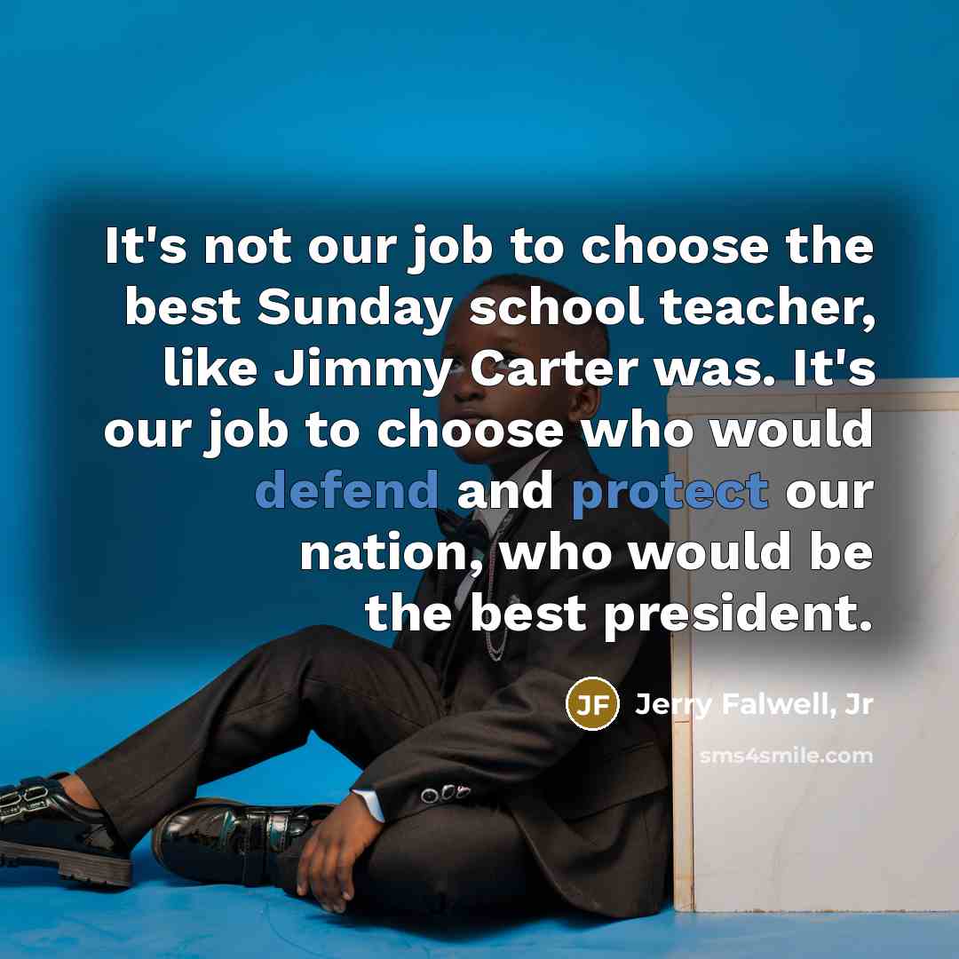 “It's not our job to choose the best Sunday school…” quote by Jerry Falwell, Jr