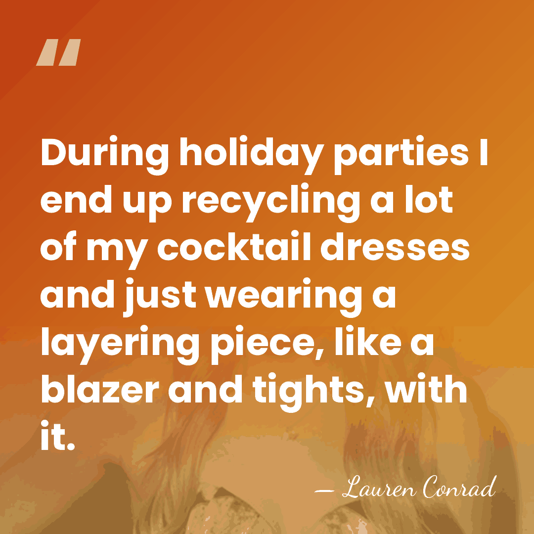During holiday parties I end up recycling a lot of my cocktail&hellip; - Lauren Conrad