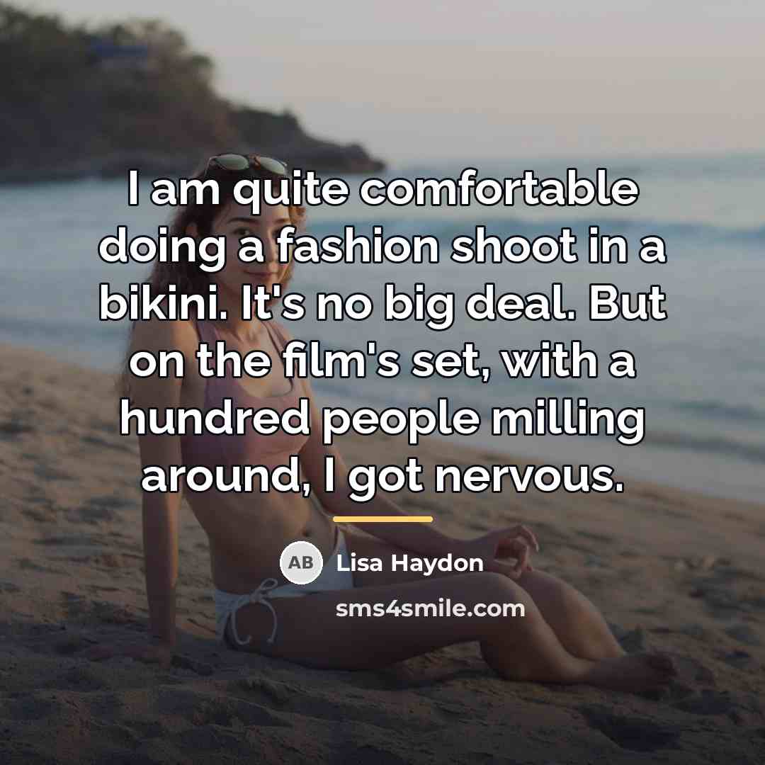 “I am quite comfortable doing a fashion shoot in a…” quote by Lisa Haydon