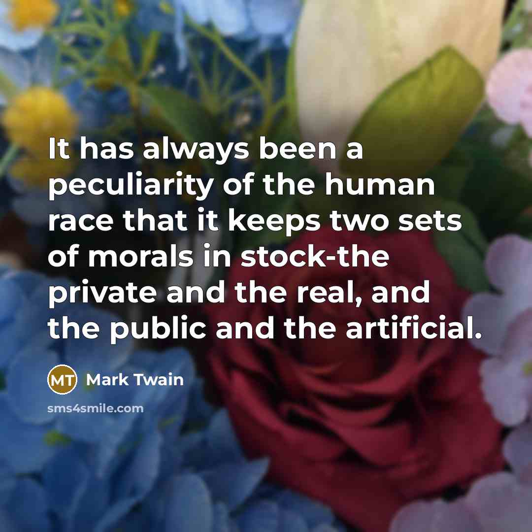 “It has always been a peculiarity of the human race…” quote by Mark Twain