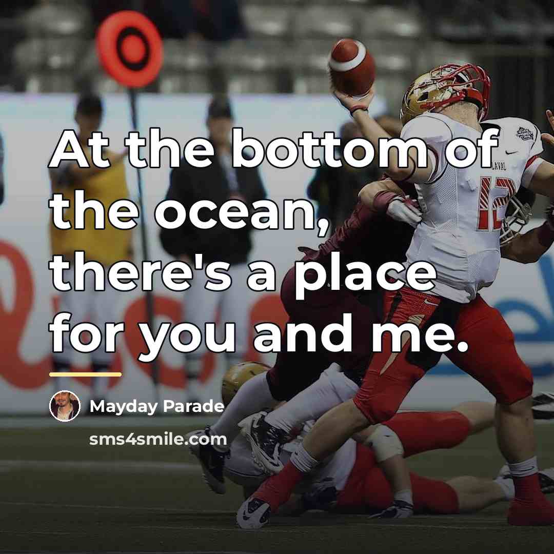 “At the bottom of the ocean, there's a place for…” quote by Mayday Parade