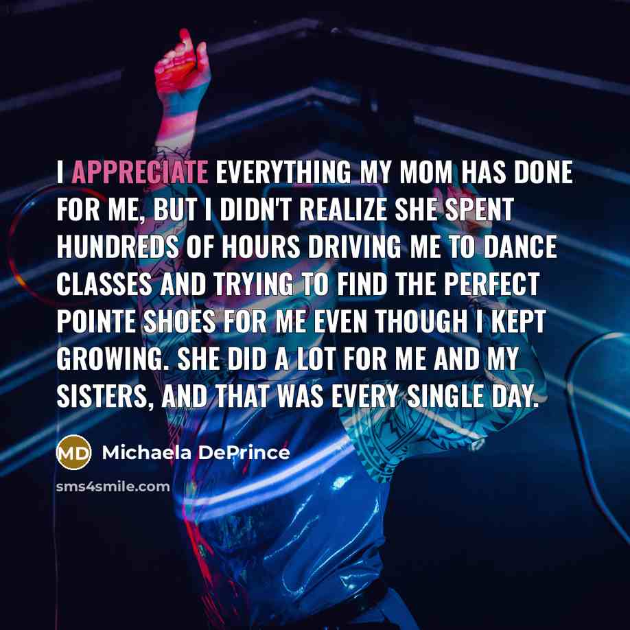 “I appreciate everything my mom has done for me, but…” quote by Michaela DePrince