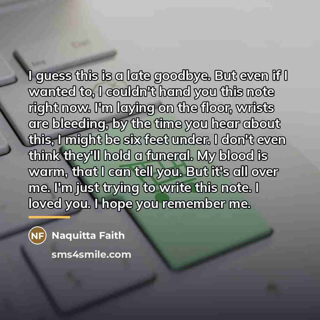 “I guess this is a late goodbye. But even if…” quote by Naquitta Faith