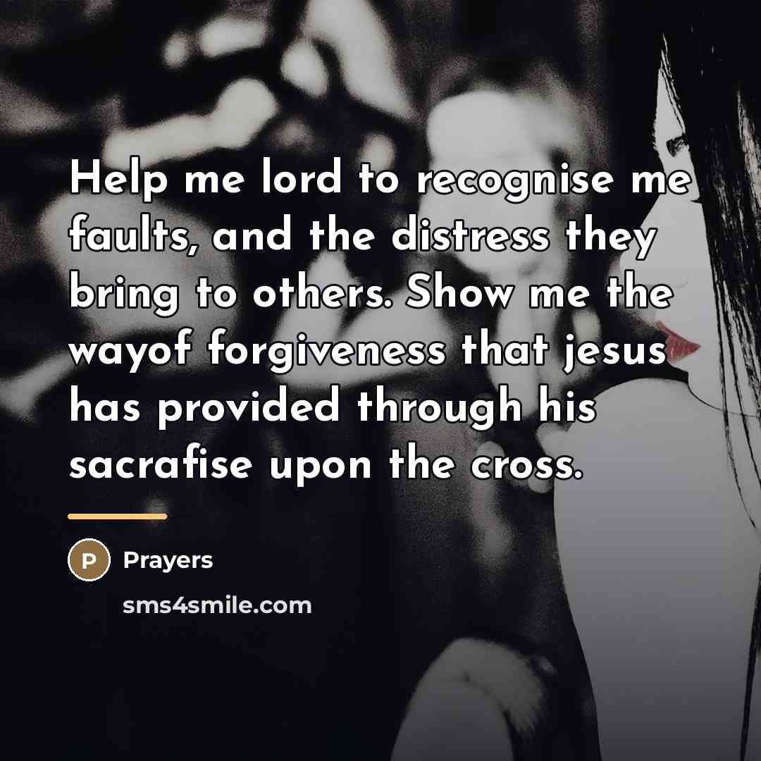 “Help me lord to recognise me faults, and the distress…” quote by Prayers