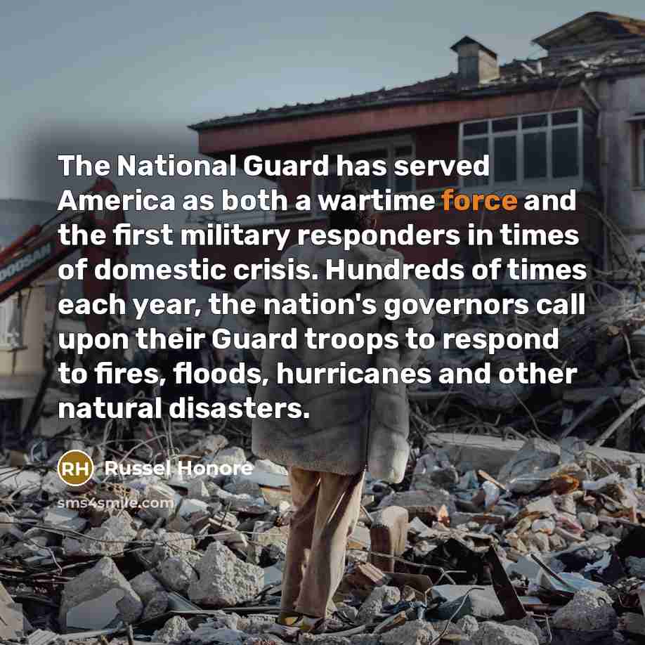 “The National Guard has served America as both a wartime…” quote by Russel Honore