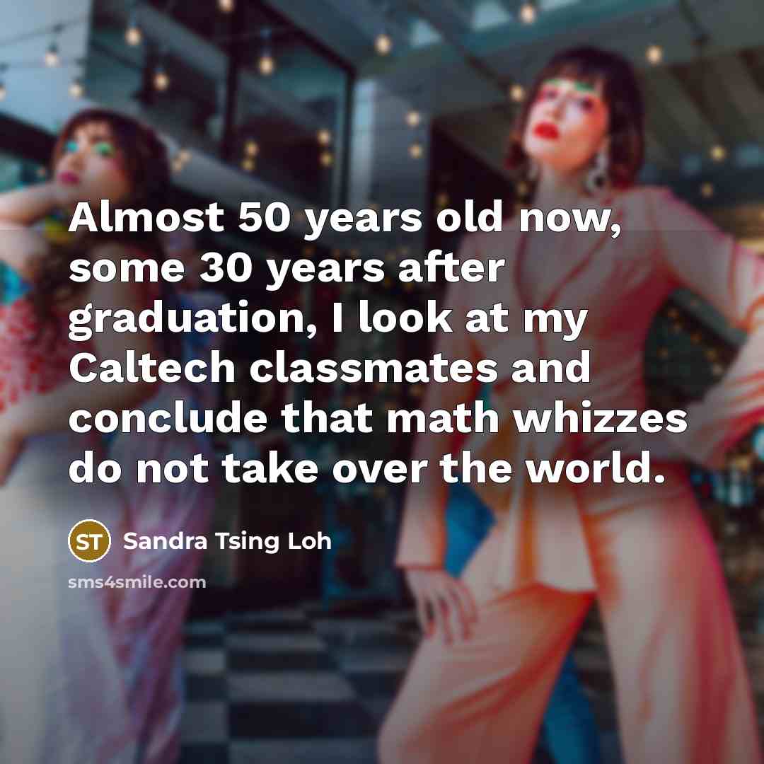 “Almost 50 years old now, some 30 years after graduation,…” quote by Sandra Tsing Loh