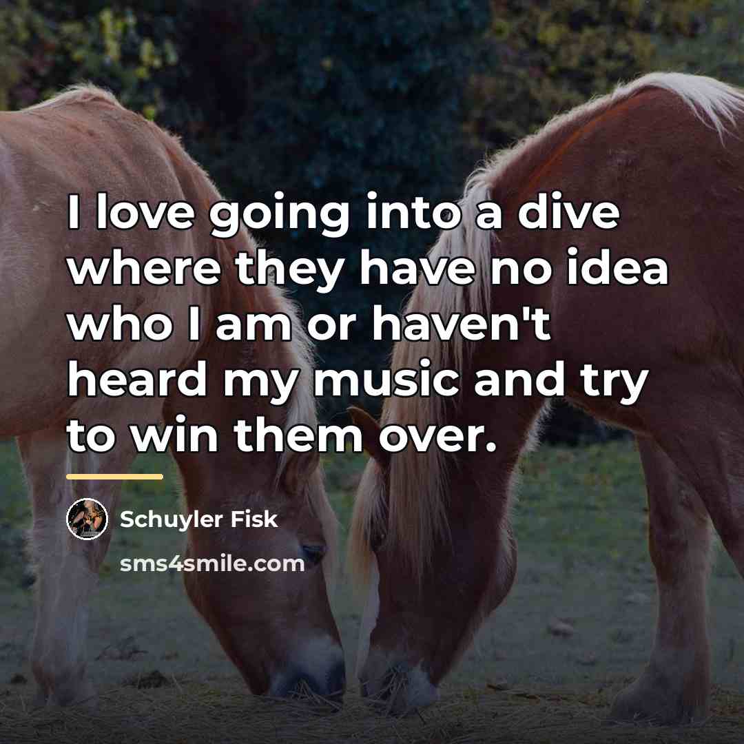 “I love going into a dive where they have no…” quote by Schuyler Fisk