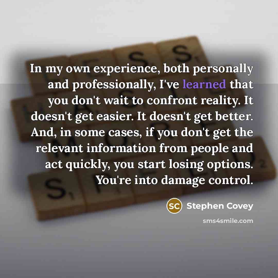 “In my own experience, both personally and professionally, I've learned…” quote by Stephen Covey
