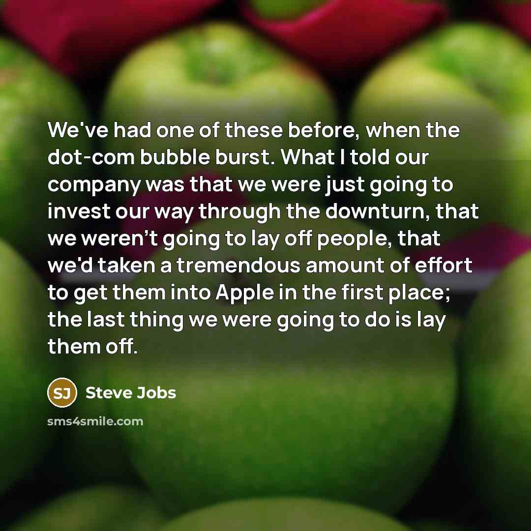 “We've had one of these before, when the dot-com bubble…” quote by Steve Jobs
