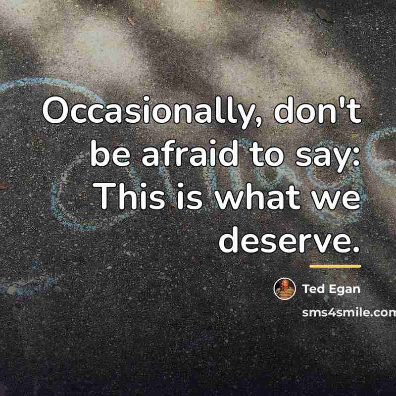 “Occasionally, don't be afraid to say: This is what we…” quote by Ted Egan
