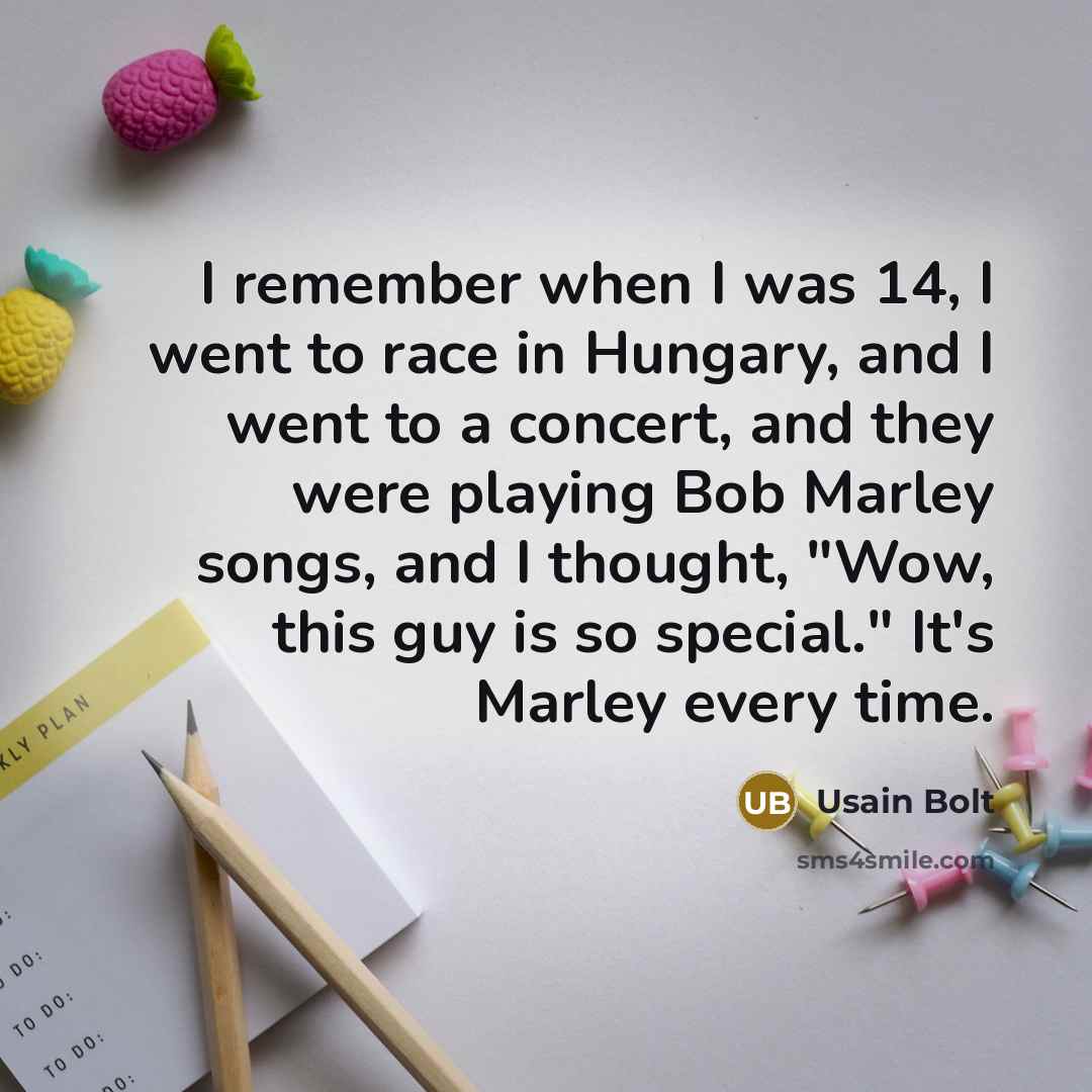 “I remember when I was 14, I went to race…” quote by Usain Bolt