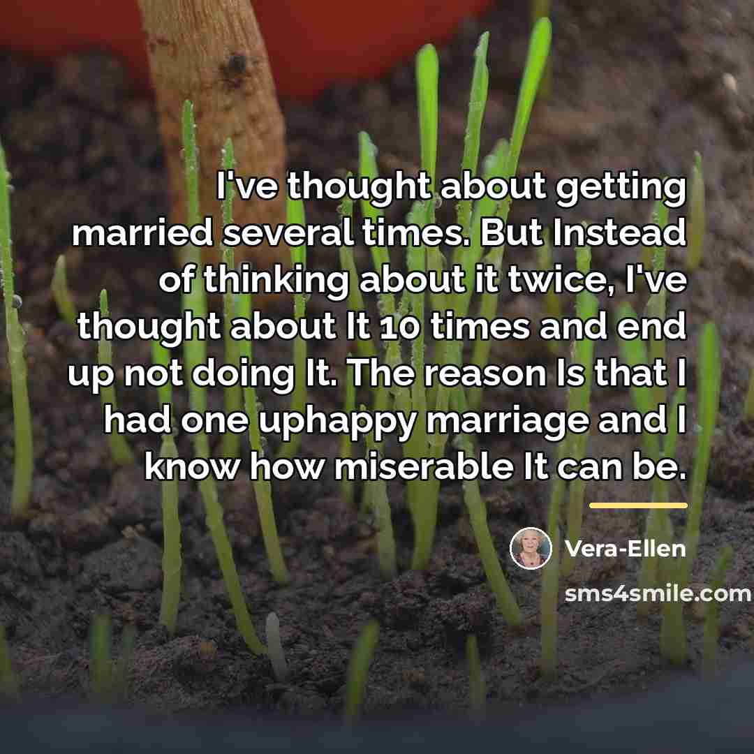 “I've thought about getting married several times. But Instead of…” quote by Vera-Ellen