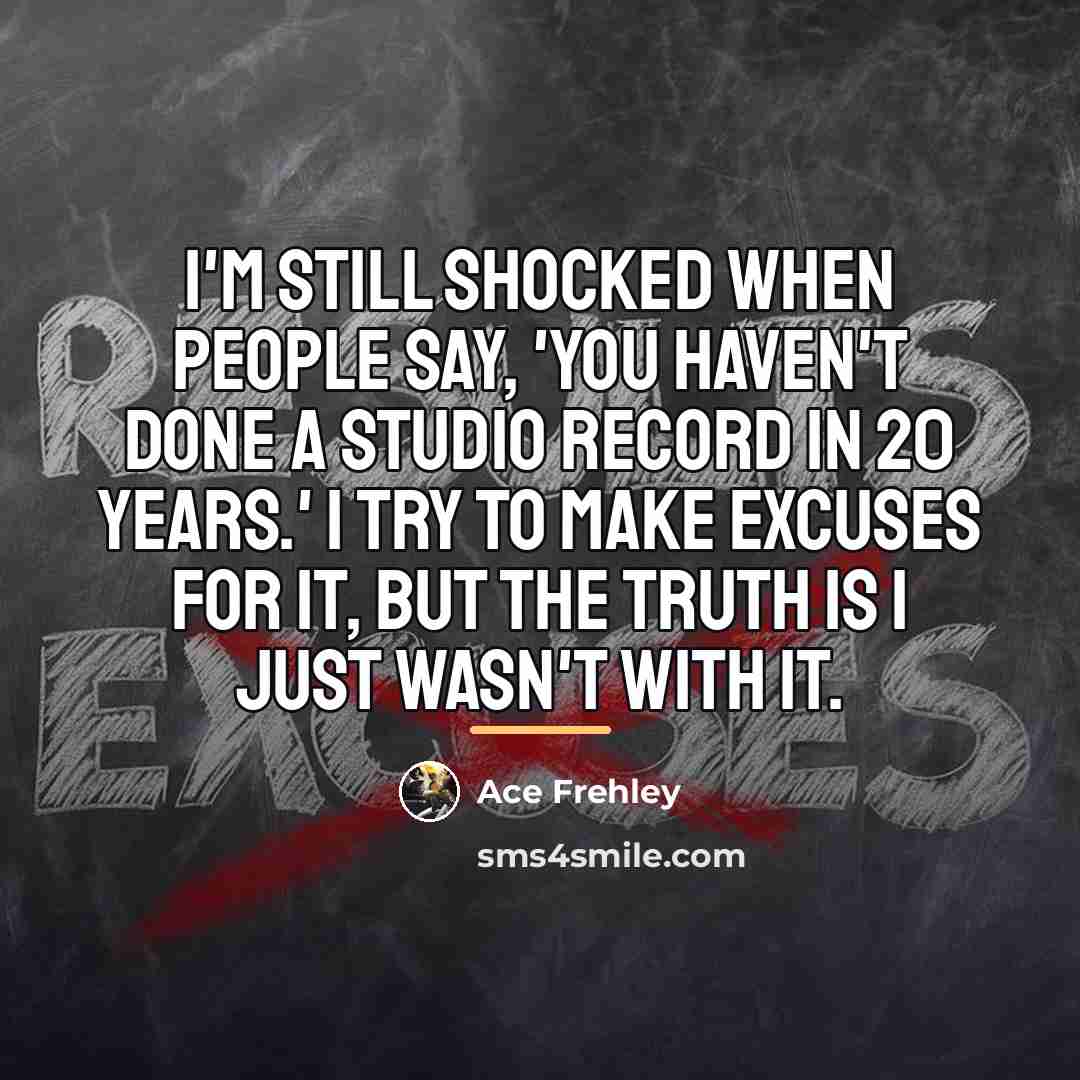 “I'm still shocked when people say, 'You haven't done a…” quote by Ace Frehley
