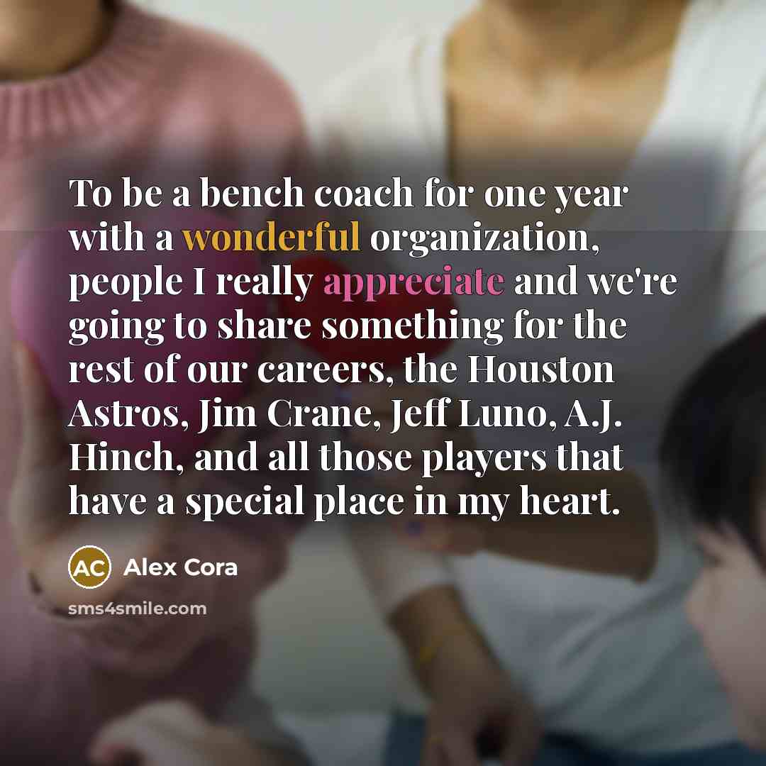 “To be a bench coach for one year with a…” quote by Alex Cora