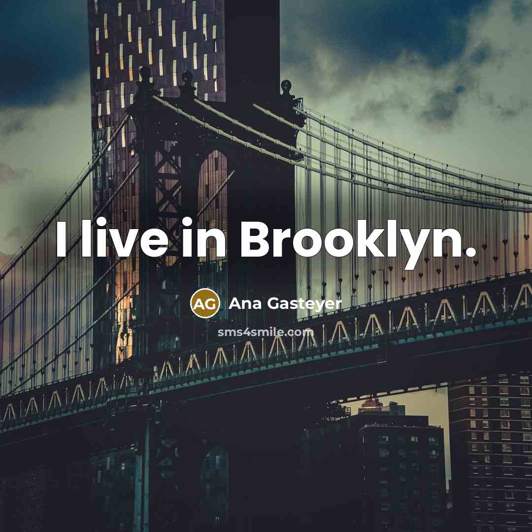 “I live in Brooklyn.…” quote by Ana Gasteyer