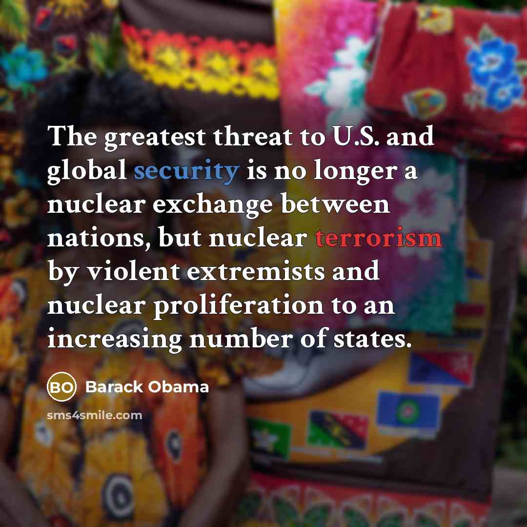 “The greatest threat to U.S. and global security is no…” quote by Barack Obama