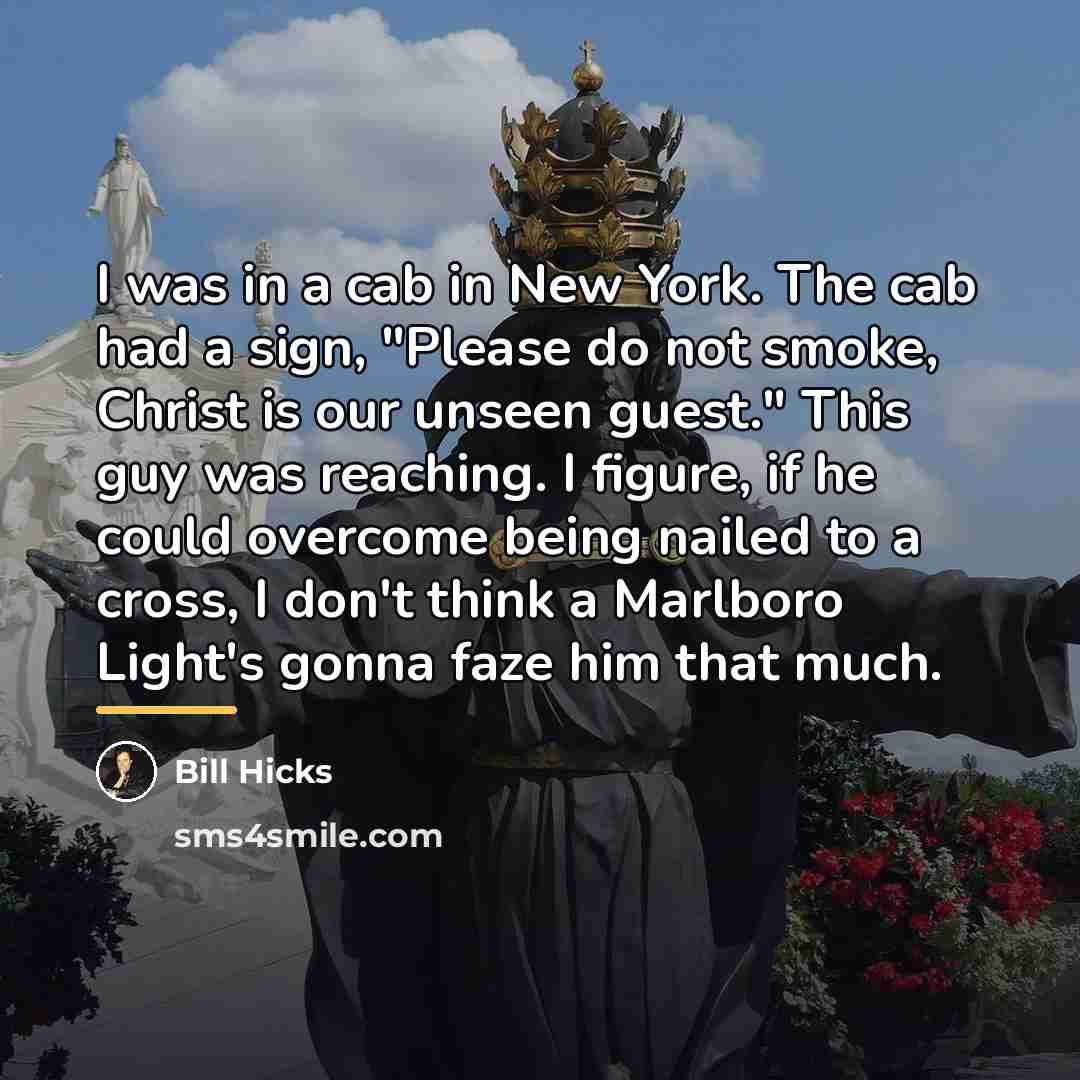 “I was in a cab in New York. The cab…” quote by Bill Hicks