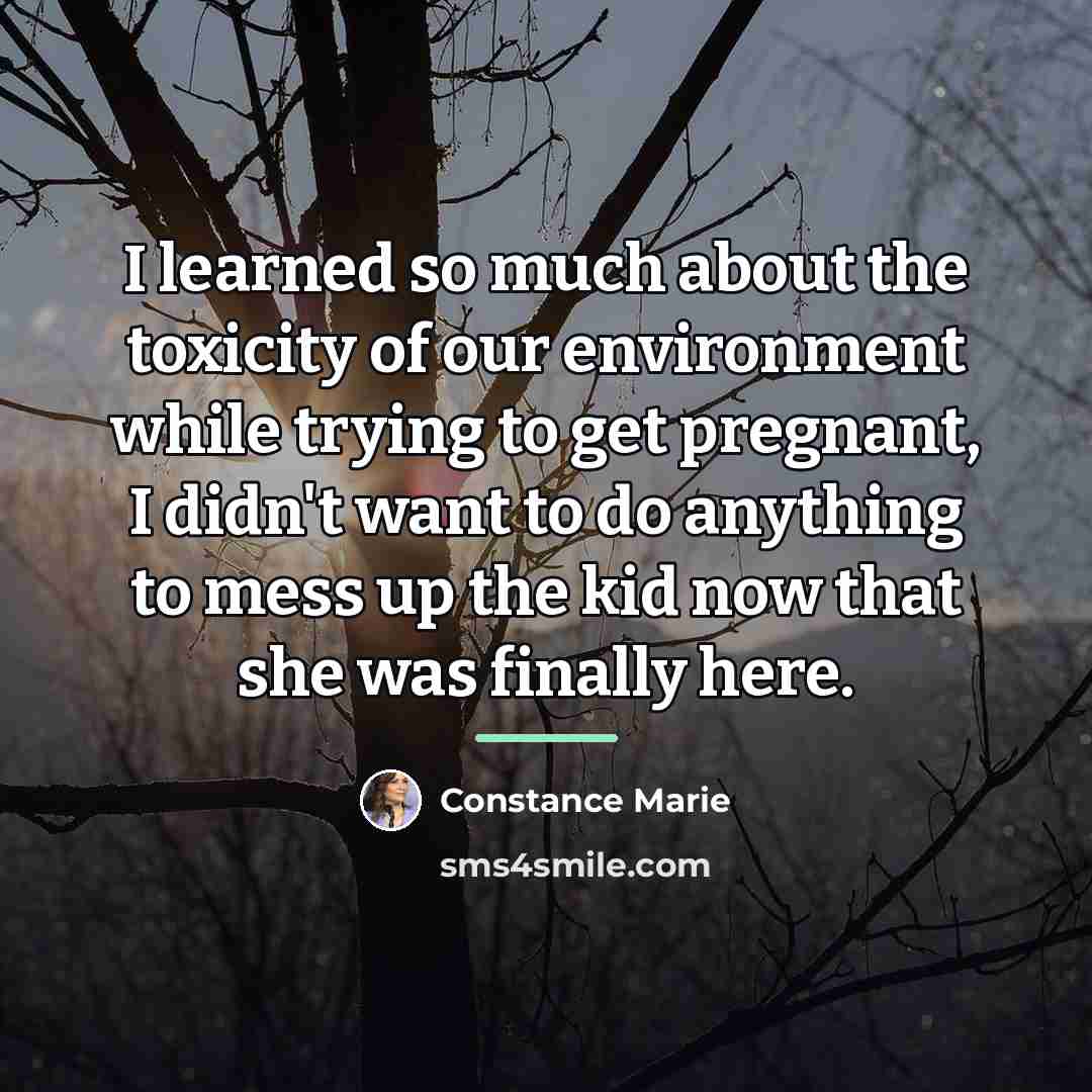 “I learned so much about the toxicity of our environment…” quote by Constance Marie