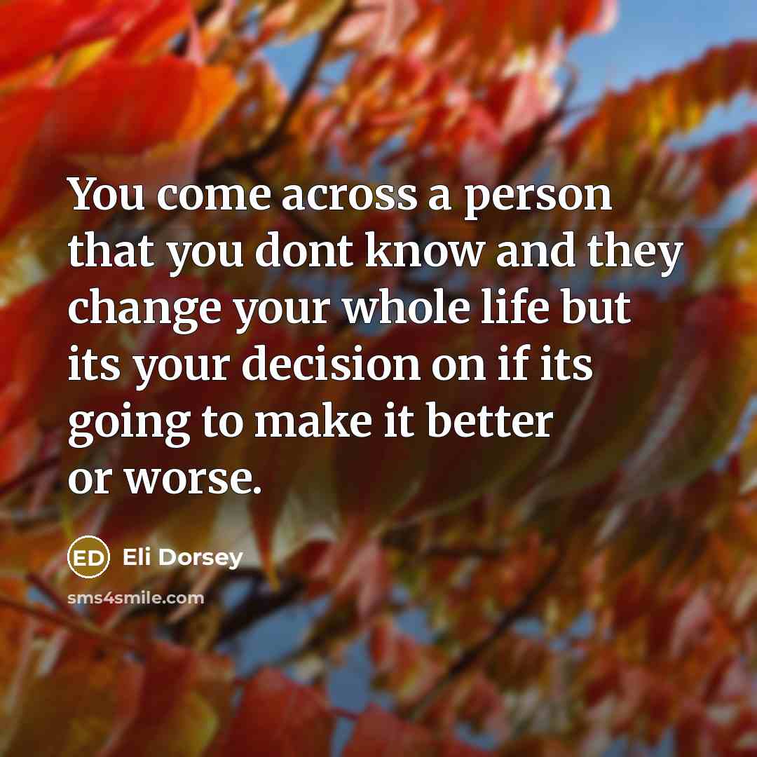 “You come across a person that you dont know and…” quote by Eli Dorsey