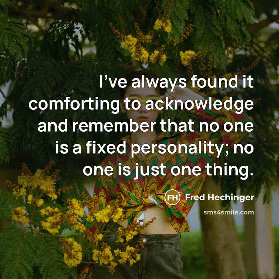 “I've always found it comforting to acknowledge and remember that…” quote by Fred Hechinger