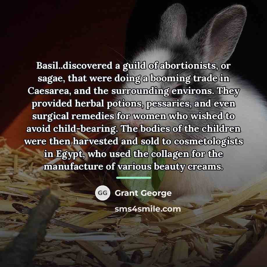 “Basil..discovered a guild of abortionists, or sagae, that were doing…” quote by Grant George