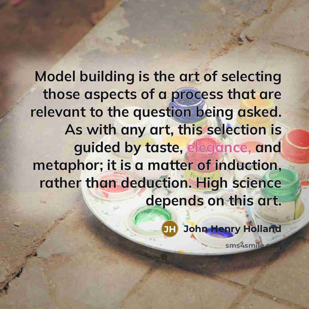 “Model building is the art of selecting those aspects of…” quote by John Henry Holland