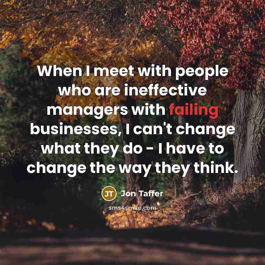 “When I meet with people who are ineffective managers with…” quote by Jon Taffer