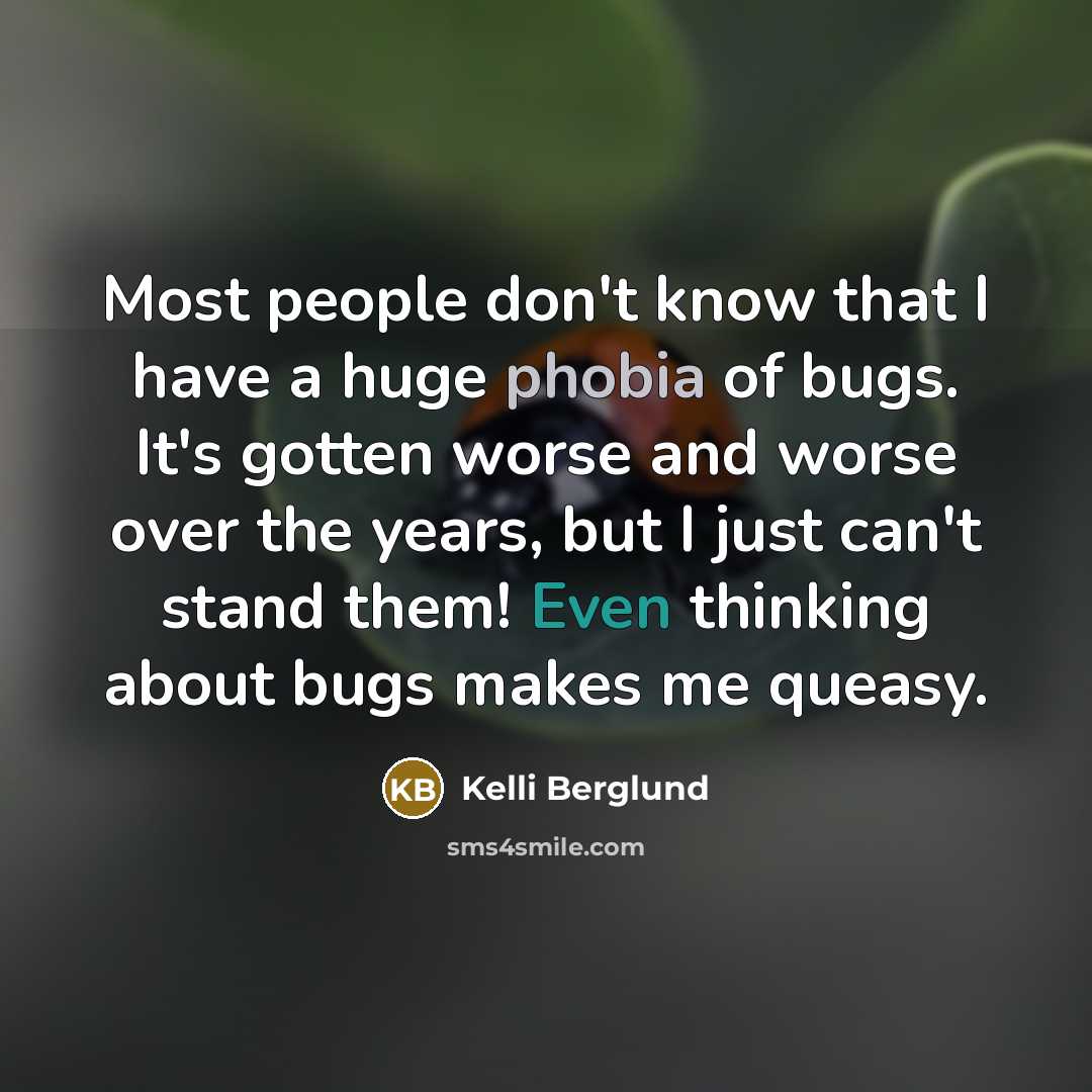 “Most people don't know that I have a huge phobia…” quote by Kelli Berglund