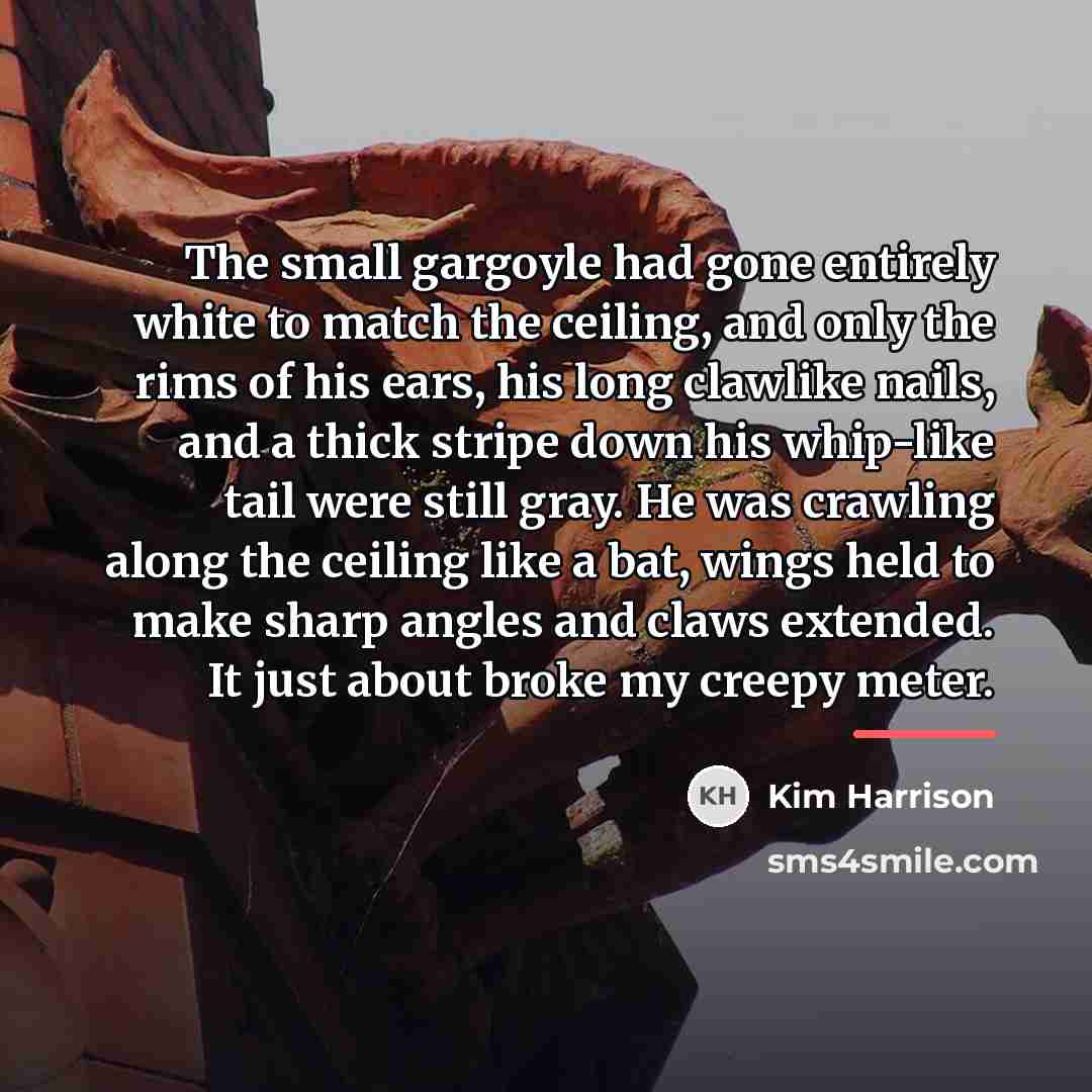 “The small gargoyle had gone entirely white to match the…” quote by Kim Harrison