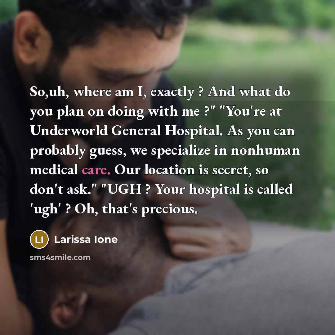 “So,uh, where am I, exactly ? And what do you…” quote by Larissa Ione