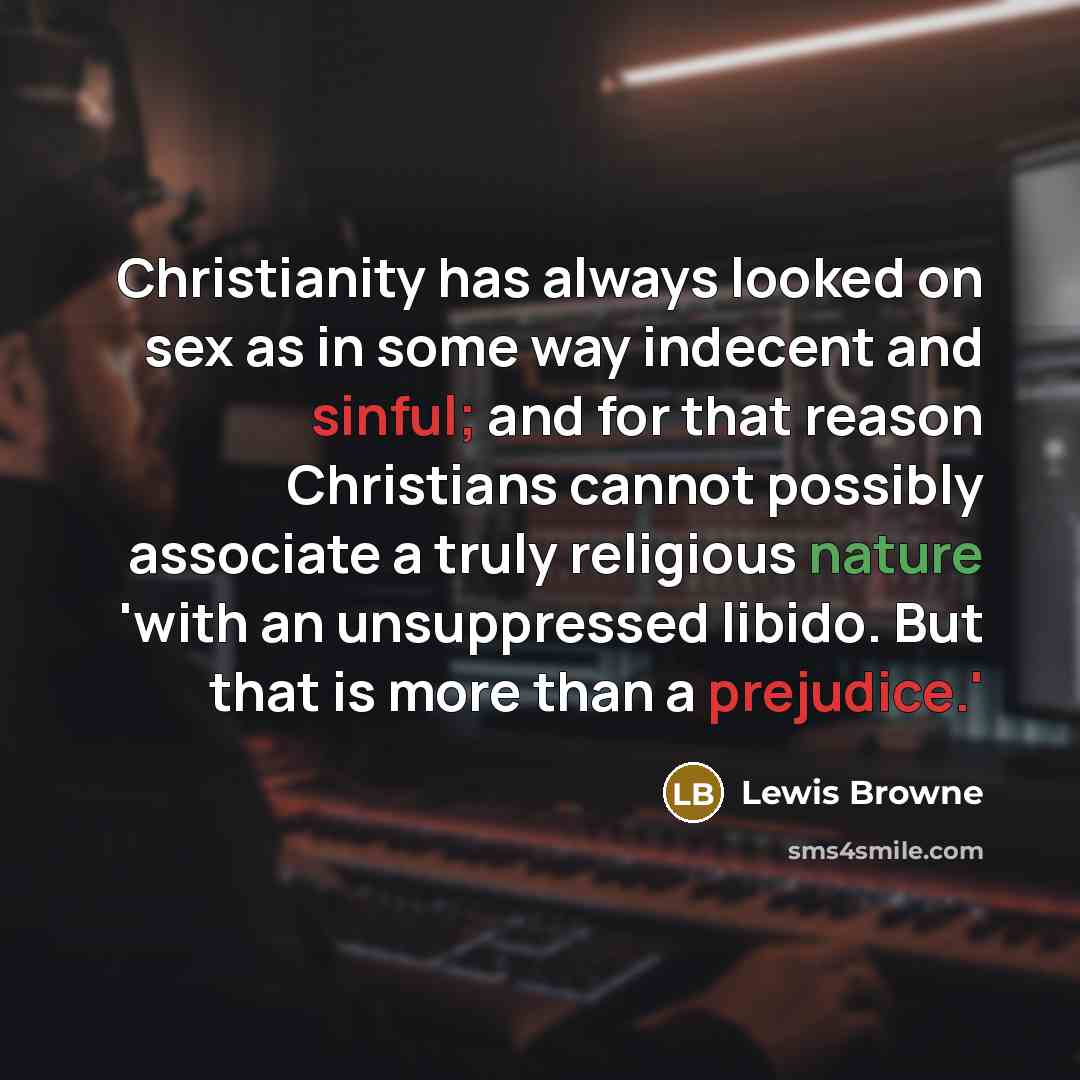 “Christianity has always looked on sex as in some way…” quote by Lewis Browne