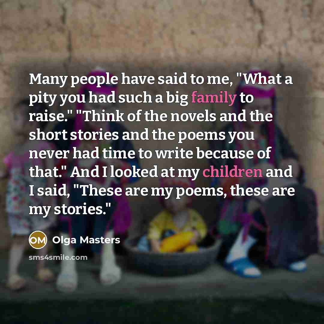 “Many people have said to me, "What a pity you…” quote by Olga Masters