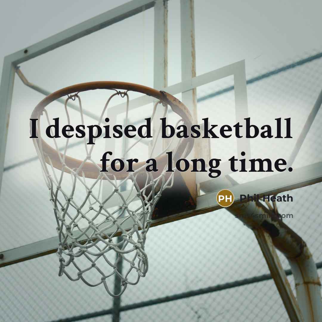 “I despised basketball for a long time.…” quote by Phil Heath