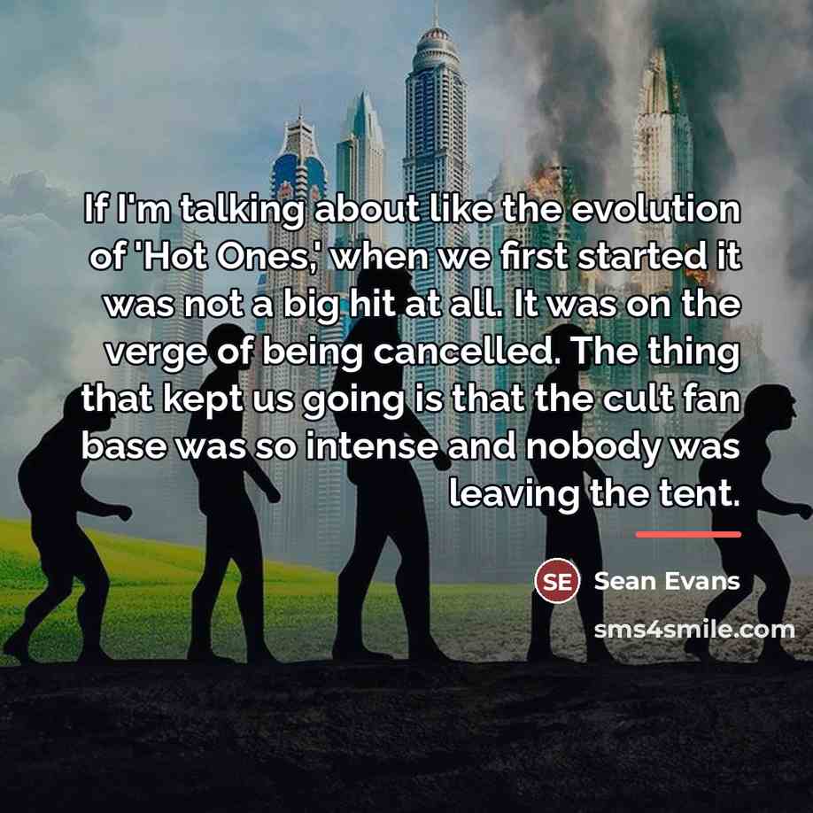 “If I'm talking about like the evolution of 'Hot Ones,'…” quote by Sean Evans