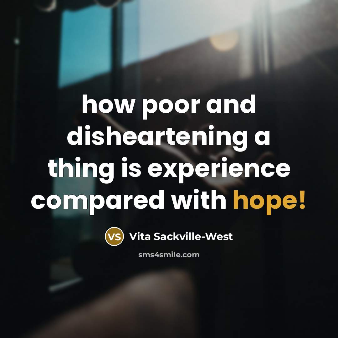 “how poor and disheartening a thing is experience compared with…” quote by Vita Sackville-West