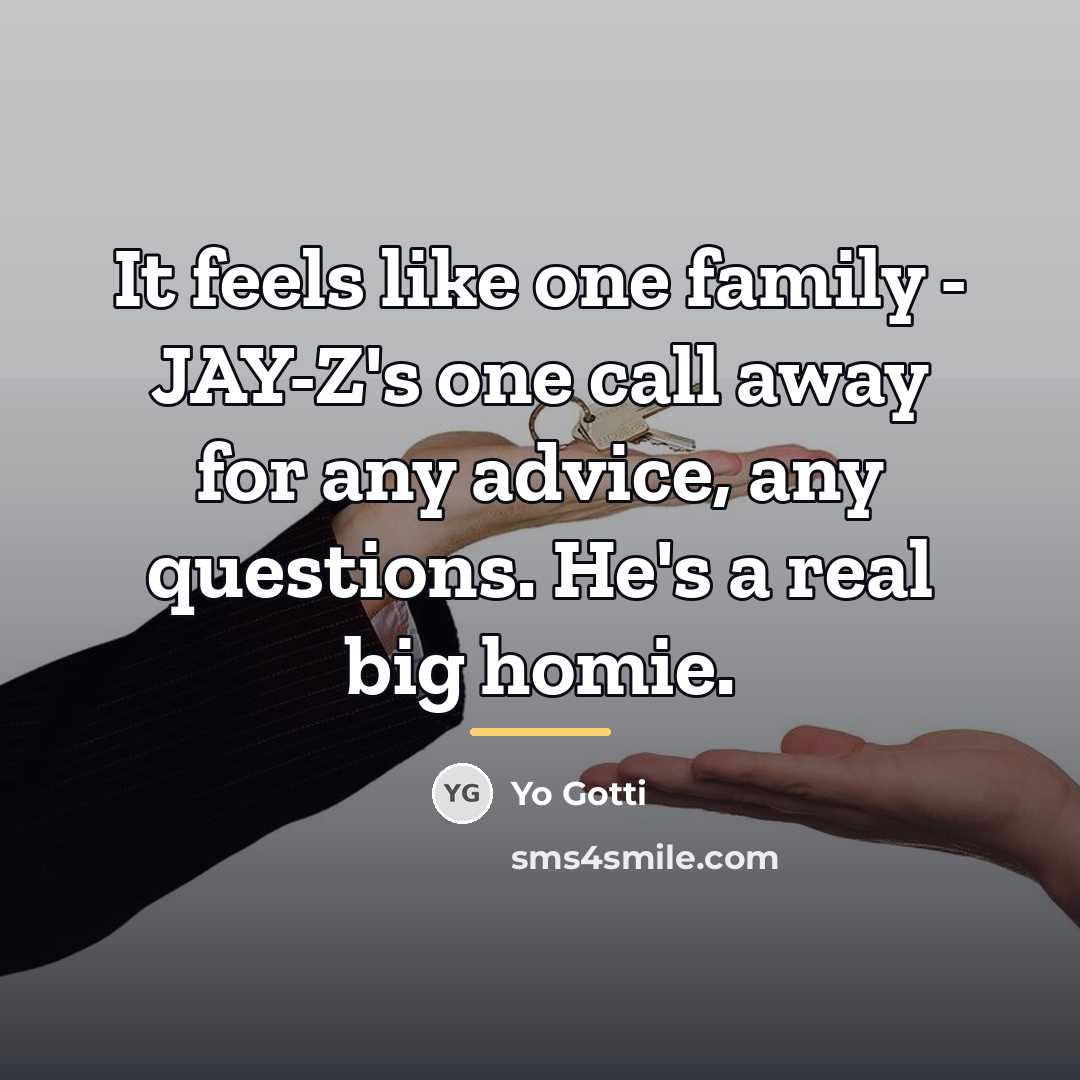 “It feels like one family - JAY-Z's one call away…” quote by Yo Gotti